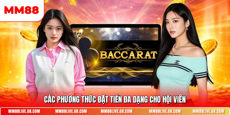 Các phương thức đặt tiền đa dạng cho hội viên