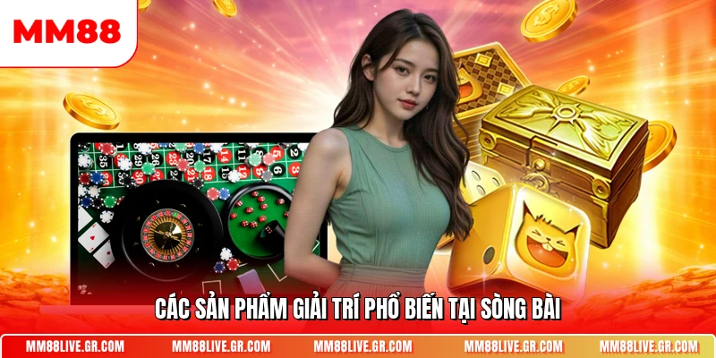 Các sản phẩm giải trí phổ biến tại sòng bài