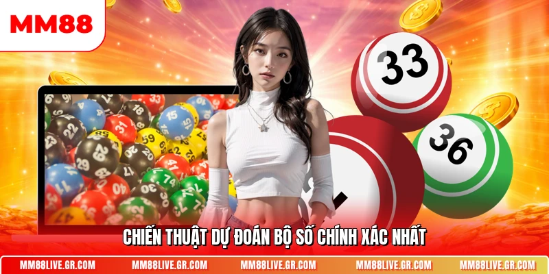 Chiến thuật dự đoán bộ số chính xác nhất