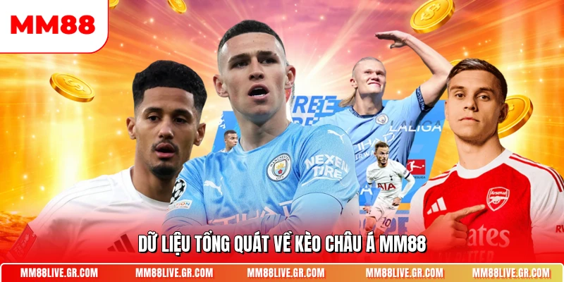 Dữ liệu tổng quát về kèo châu Á MM88