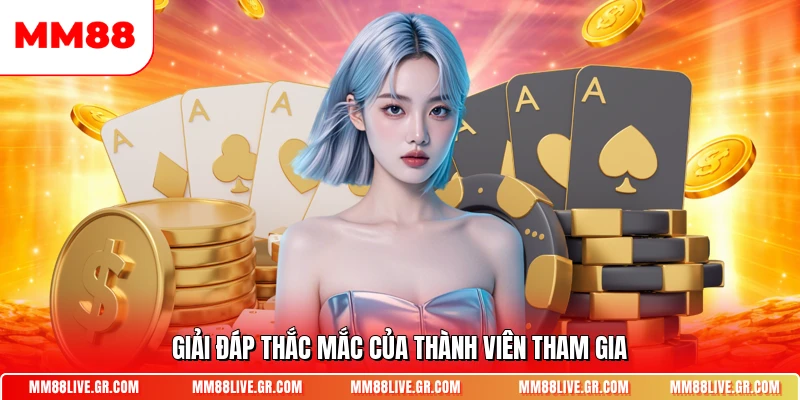 Giải đáp thắc mắc của thành viên tham gia