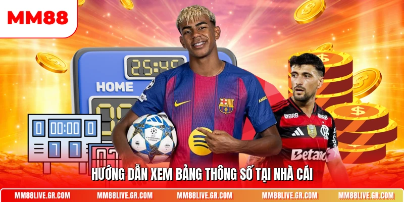 Hướng dẫn xem bảng thông số tại nhà cái