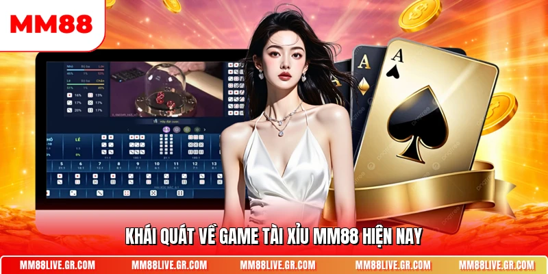 Khái quát về game tài xỉu MM88 hiện nay