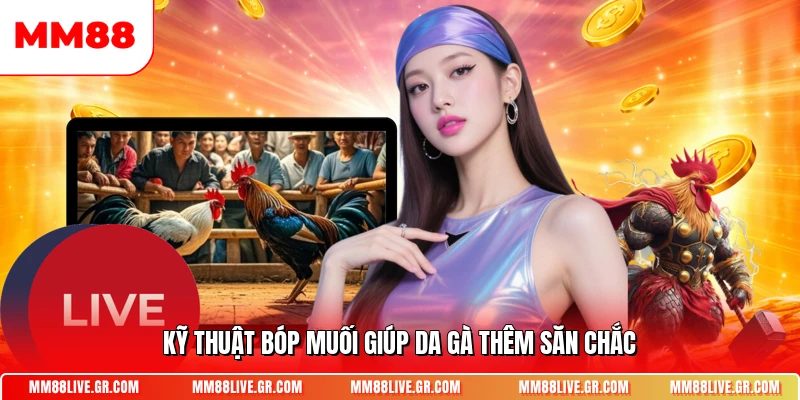 Kỹ thuật bóp muối giúp da gà thêm săn chắc