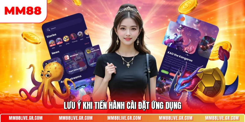 Lưu ý khi tiến hành cài đặt ứng dụng
