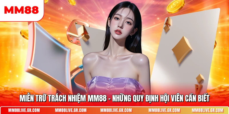 Mien Tru Trach Nhiem Mm88 Nhung Quy Dinh Hoi Vien Can Biet