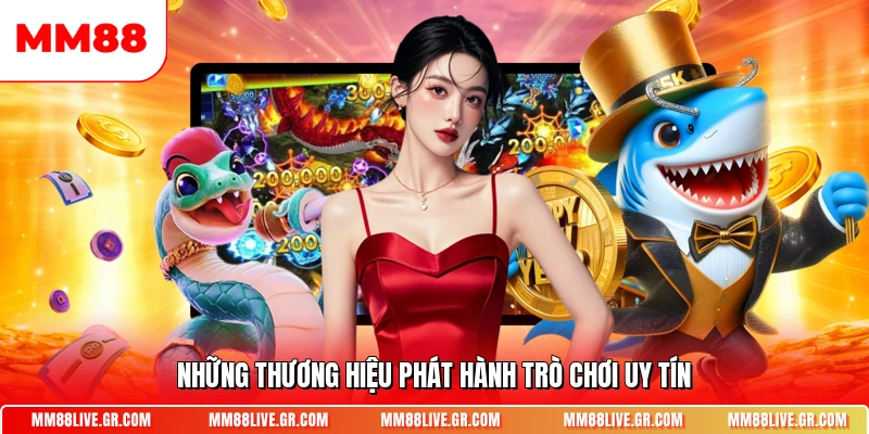 Những thương hiệu phát hành trò chơi uy tín