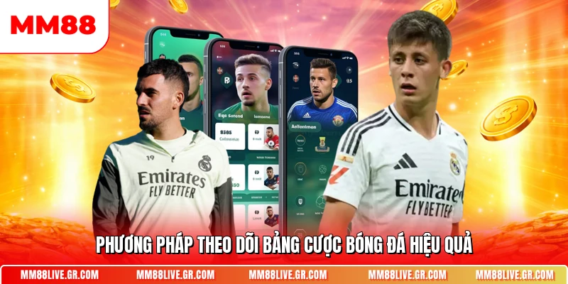 Phương pháp theo dõi bảng cược bóng đá hiệu quả