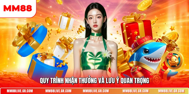 Quy trình nhận thưởng và lưu ý quan trọng