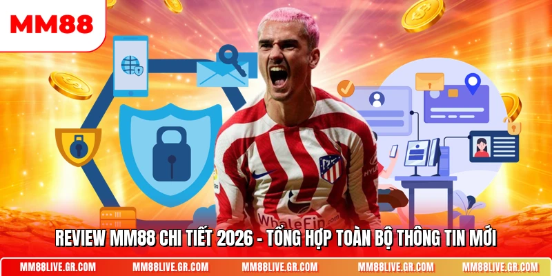 Review Mm88 Chi Tiet 2026 Tong Hop Toan Bo Thong Tin Moi
