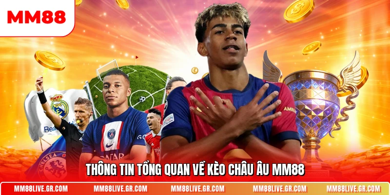Thông tin tổng quan về kèo châu Âu MM88