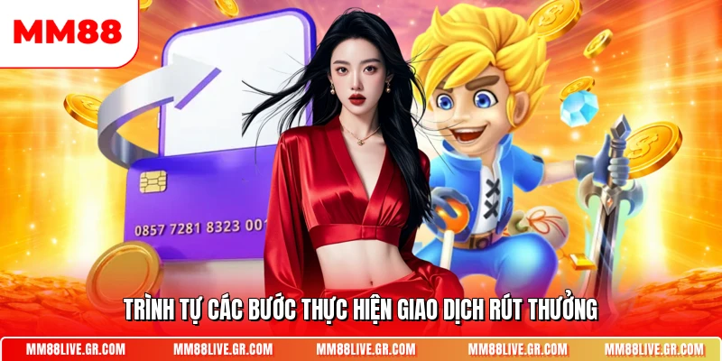 Trình tự các bước thực hiện giao dịch rút thưởng