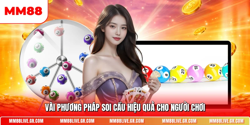 Vài phương pháp soi cầu hiệu quả cho người chơi