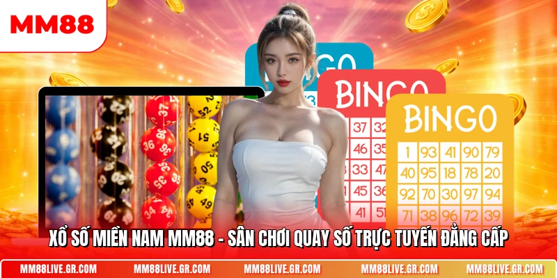 Xo So Mien Nam Mm88 San Choi Quay So Truc Tuyen Dang Cap